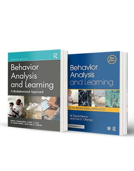 Behavior Analysis and Learning: A Biobehavioral Approach 6th Edition + Behavior Analysis and Learning: A Biobehavioral Approach 7th Edition By W. David Pierce, Paperback