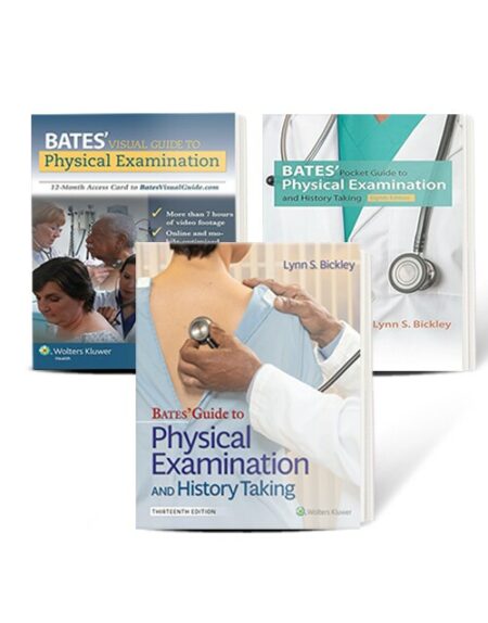 Bates Guide To Physical Examination and History Taking 13th Edition + Bates’ Pocket Guide to Physical Examination and History Taking + Bates Visual Guide To Physical Examination