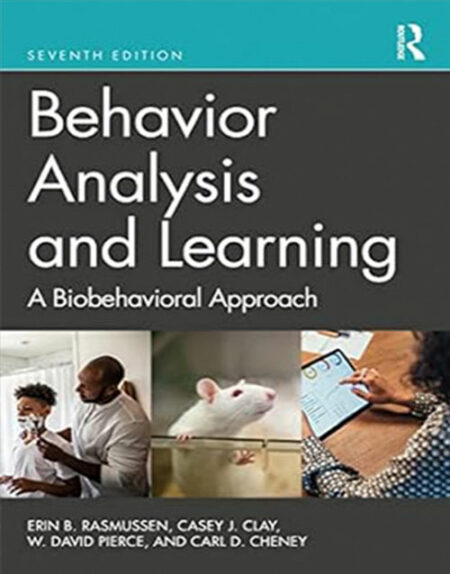 Behavior Analysis and Learning: A Biobehavioral Approach 7th Edition : ISBN 9781032065144
