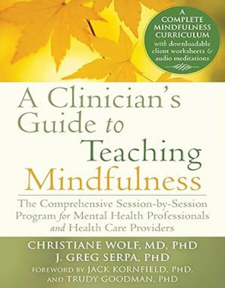 A Clinician’s Guide to Teaching Mindfulness, ISBN 9781626251397